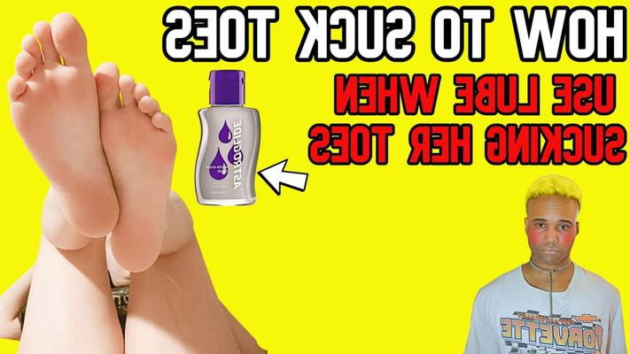 SUCK HER TOES WITH LUBE